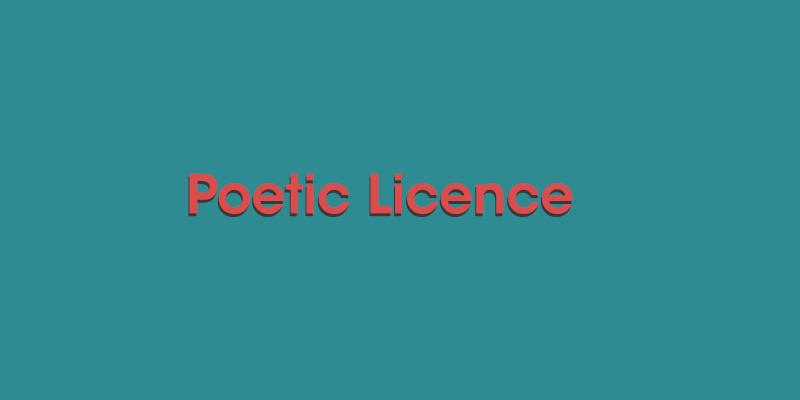 Poetic Licence